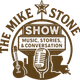 The Mike Stone Show: Music, Stories, and Conversation logo